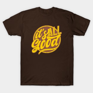 It's All Good - Retro T-Shirt